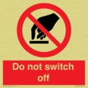 do-not-switch-off-prohibition-sign~